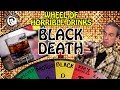 BLACK DEATH - The worst drinks ever made on THE WHEEL OF HORRIBLE DRINKS