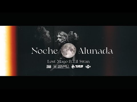 Lost Mago ❌ Lil $wan - Noche Alunada