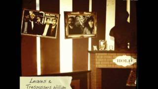 Leaves &amp; Trespassers William - Hold