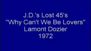 Lamont Dozier - Why Can't We Be Lovers