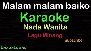 Download lagu MALAM MALAM BAIKO Lagu Minang KARAOKE NADA WANITA ... mp3