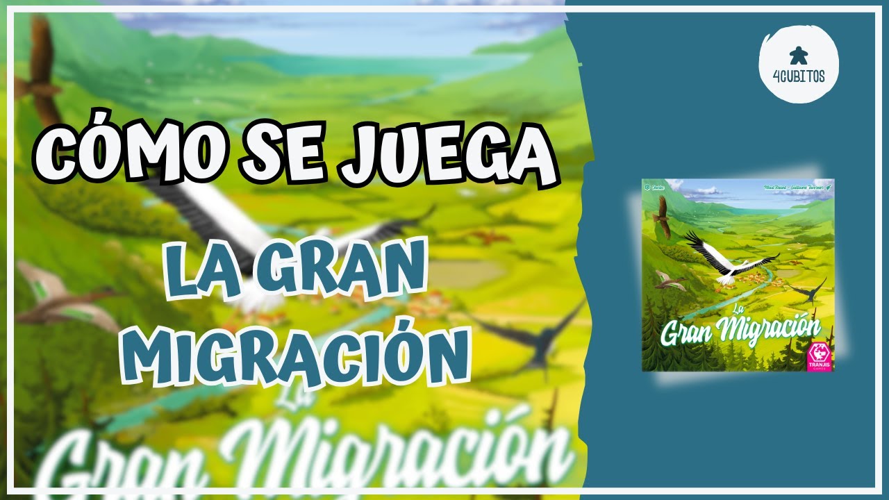 Cómo se juega a… La Gran Migración