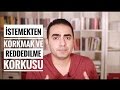 İstemekten Korkmak ve Reddedilme Korkusu