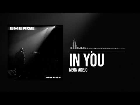 Neon Adejo – In You - Official Video