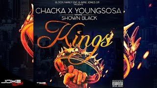 Chacka x Young Sosa - KINGS feat. Shown Black (Audio Oficial)