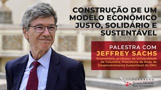 #aovivo | Jeffrey Sachs: Construção de um Modelo Econômico Justo, Solidário e Sustentável