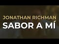 Jonathan Richman - Sabor A Mí (Official Audio)