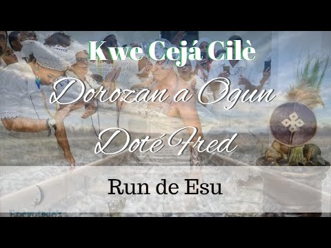 Kwe Cejá Cile - Dorozan a Ogun Doté Fred - Run de Esu