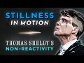 How To Dominate Under Pressure The Non Reactivity Of Thomas Shelby From The Peaky Blinders
