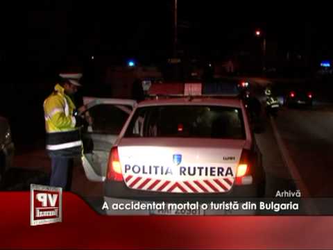 A accidentat mortal o turistă din Bulgaria