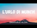 Emanuele Aloia L Urlo Di Munch TESTO Lyrics