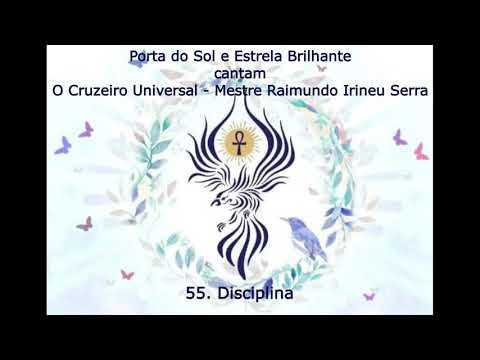 O Cruzeiro Universal 55  Disciplina - Mestre Irineu
