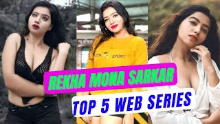 Rekha Mona Sarkar Top 5 Web Series  Rekha Mona Sar