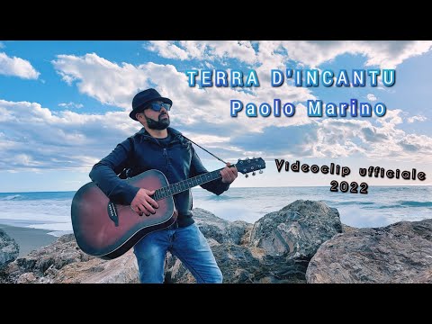 Paolo Marino - Terra d'incantu ( videoclip ufficiale 2022 )