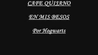Cafe Quijano- En Mis besos