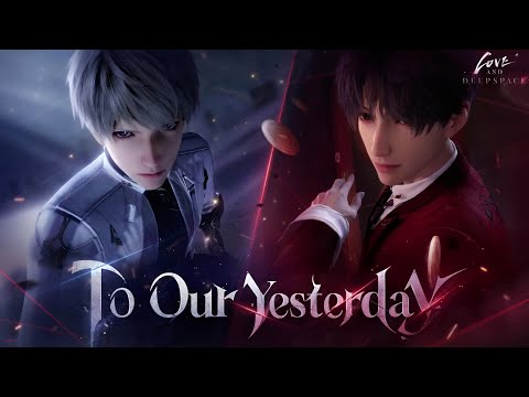 Main Story Update: To Our Yesterday Trailer | Love and Deepspace