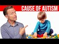 The REAL Cause Of Autism Revealed Dr Berg Explains