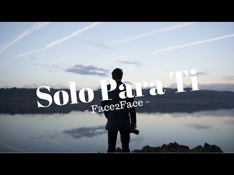 Solo para ti - Face2Face (Video Lyric)