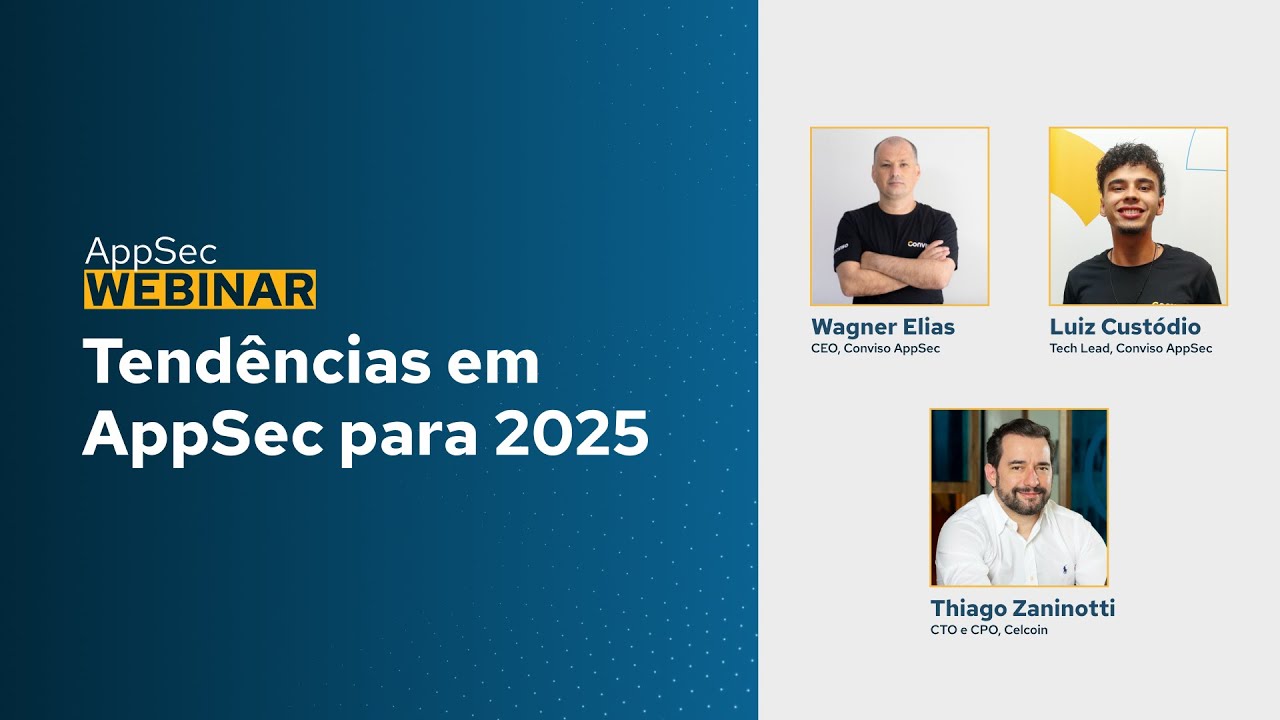 AppSec Webinar — Tendências em AppSec para 2025