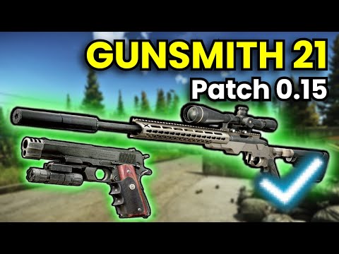Gunsmith Part 21 - Patch 0.15 Guide | Escape From Tarkov