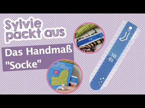 Sylvie unpacks useful helpers The hand measure sock for measuring socks correctly