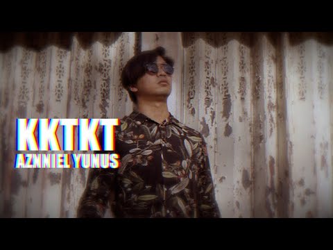 Aznniel Yunus - KKTKT (Official Lyric Video)