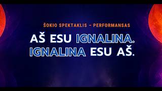 NAUJA TERITORIJA.AUGIMAS. Šokio spektaklis-performansas „Aš esu IGNALINA. IGNALINA esu aš“