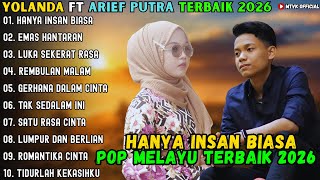 Download lagu HANYA INSAN BIASA - EMAS HANTARAN - LUKA SEKERAT RASA ~ ARIEF PUTRA FEAT YOLLANDA TERBAIK 2026 mp3