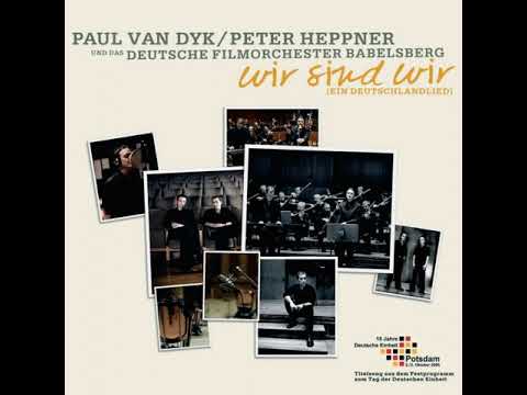 @PaulvanDyk & Peter Heppner - Wir sind wir (Orchester Version)