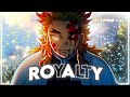 Demon Slayer [ AMV | EDIT ] - Royalty | Rengoku Kyojuro | 4K (Deleted ver.)