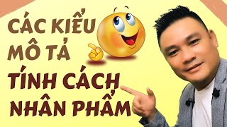 Daily Spoken English 33: Mô tả về tính cách và nhân phẩm của ai đó - Tiếng Anh giao tiếp- Thắng Phạm