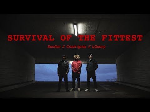 SOUFIAN x LGOONY x CRACK IGNAZ - SURVIVAL OF THE FITTEST [Official Video]