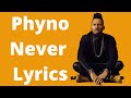 Phyno - Never Lyrics