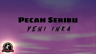 Download lagu Yeni Inka - Pecah Seribu (Lirik) mp3