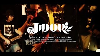 【JIDORI】LIVE at Shibuya club asia 2016.8.17  -DIGEST-