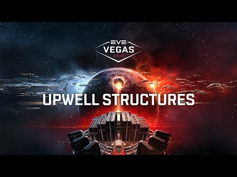EVE Vegas 2017 - Upwell Structures