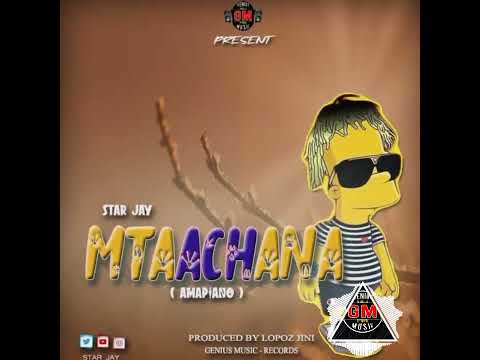 Star Jay - Mtaachana - _Amapiano_( Official Music Audio ) - Producer by Lopoz Jini