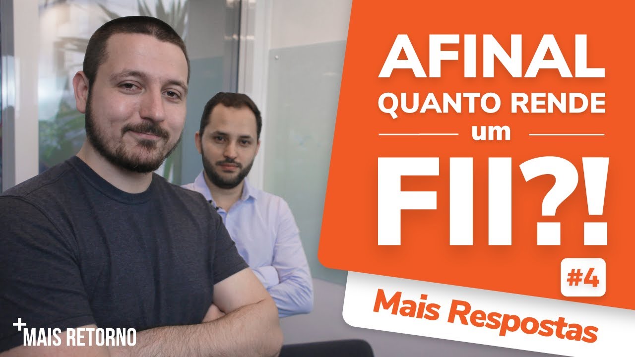 Afinal, quanto rende um FII?! – Mais Respostas #4