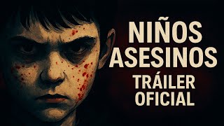 NIÑOS ASESINOS - PELÍCULA TRAILER 1 CINES