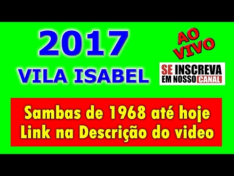 SAMBA DA VILA ISABEL 2017  AO VIVO