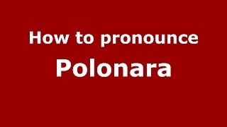 How to pronounce Polonara