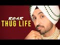 THUG LIFE : DILJIT DOSANJH (Official Audio ) Jatinder Shah | Ranbir Singh | Famous Studios
