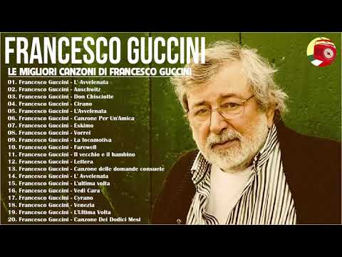 Francesco Guccini canzoni - Francesco Guccini greatest hits full album -  Best Of Francesco Guccini