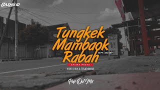 Download lagu DJ Tungkek Mambaok Rabah - POP-DUT-MIX || FULL SANTUY - OASHU id [Remix] mp3