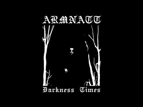 Armnatt - Darkness Times (Full Album 2014)