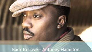 Back to Love - Anthony Hamilton