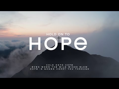 Hold On To Hope