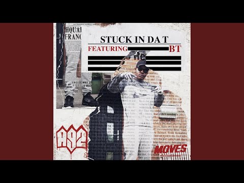 Video thumbnail for Stuck in Da T