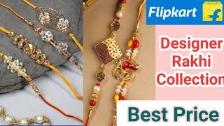 Flipkart Designer Rakhi Collection || Best Price || #sisterspassion
