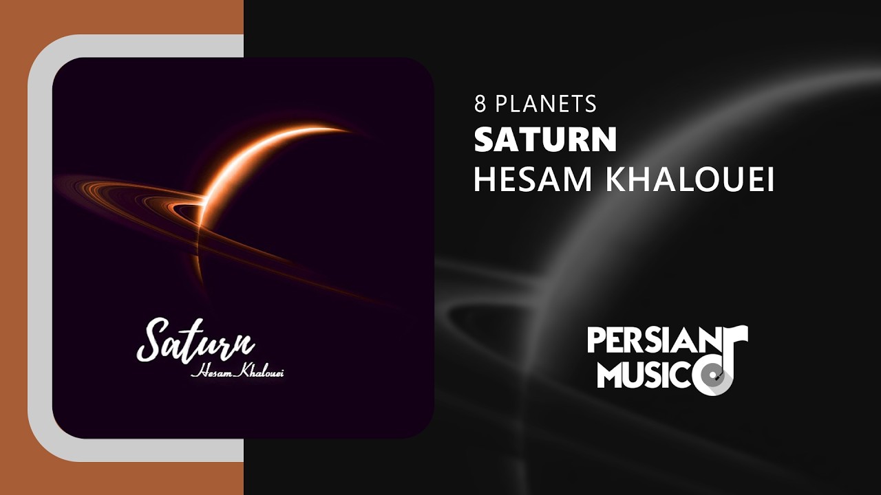 Hesam Khalouei - Saturn | آهنگ بی‌کلام زحل از حسام خالویی